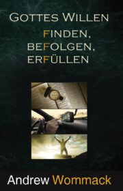 Gottes Willen Finden, Befolgen, Erfüllen